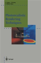 Stefan Müller, Georgios Sakas, Pete Shirley, Peter Shirley - Photorealistic Rendering Techniques