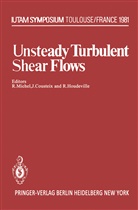 Cousteix, J Cousteix, J. Cousteix, R Houdeville, R. Houdeville, R. Michel - Unsteady Turbulent Shear Flows