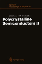 Jürge H Werner, Jürgen H Werner, P Strunk, P Strunk, Horst P. Strunk, Juergen Werner... - Polycrystalline Semiconductors II