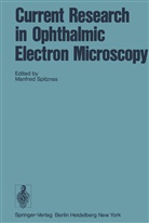 Spitznas, M Spitznas, M. Spitznas - Current Research in Ophthalmic Electron Microscopy