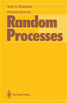 Yurii A Rozanov, Yurii A. Rozanov - Introduction to Random Processes