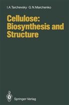 G N Marchenko, G. N. Marchenko, G.N. Marchenko, I Tarchevsky, I A Tarchevsky, I. A. Tarchevsky... - Cellulose: Biosynthesis and Structure