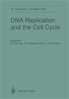 Ellen Fanning, Rol Knippers, Rolf Knippers, Ernst-L Winnacker, Ernst-L. Winnacker - DNA Replication and the Cell Cycle