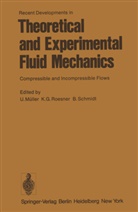 G Roesner, K G Roesner, U. Müller, K. G. Roesner, K.G. Roesner, B Schmidt... - Recent Developments in Theoretical and Experimental Fluid Mechanics