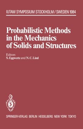 C Lind,  C Lind,  Eggwertz, S Eggwertz, S. Eggwertz, N. C. Lind... - Probabilistic Methods in the Mechanics of Solids and Structures - Symposium Stockholm, Sweden June 19-21, 1984 To the Memory of Waloddi Weibull