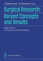 Alexande Baethmann, Alexander Baethmann, Messmer, Messmer, Konrad Messmer - Surgical Research: Recent Concepts and Results