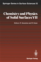 F Howe, F Howe, Russell F. Howe, Ral Vanselow, Ralf Vanselow - Chemistry and Physics of Solid Surfaces VII