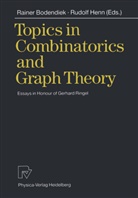 Raine Bodendiek, Rainer Bodendiek, Henn, Henn, Rudolf Henn - Topics in Combinatorics and Graph Theory
