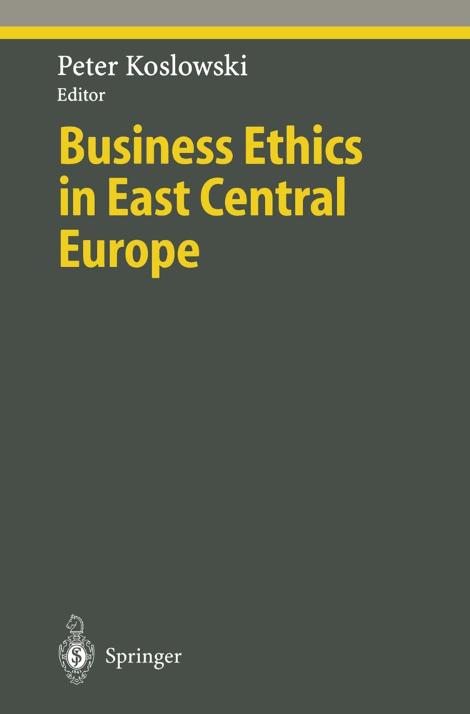 Pete Koslowski, Peter Koslowski - Business Ethics in East Central Europe