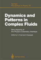 Kawasaki, Kawasaki, Kyozi Kawasaki, Akir Onuki, Akira Onuki - Dynamics and Patterns in Complex Fluids