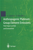 Alt, Alt, Friedrich Alt, Fath Zereini, Fathi Zereini - Anthropogenic Platinum-Group Element Emissions