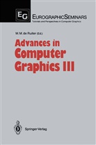 Mauric M de Ruiter, Maurice M de Ruiter, Maurice M. de Ruiter - Advances in Computer Graphics III