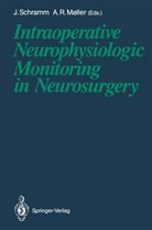 Aage R. Møller, R Møller, R Møller, Johanne Schramm, Johannes Schramm - Intraoperative Neurophysiologic Monitoring in Neurosurgery