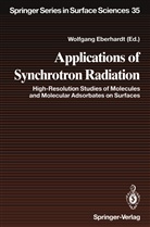 Wolfgan Eberhardt, Wolfgang Eberhardt - Applications of Synchrotron Radiation