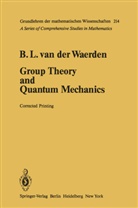 Bartel L van der Waerden, Bartel L. van der Waerden - Group Theory and Quantum Mechanics