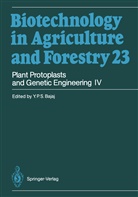 Y P S Bajaj, Y. P. S. Bajaj, Y. P. S. Bajaj, Yashal P. S. Bajaj, Yashpal P. S. Bajaj, Horst Lörz... - Biotechnology in Agriculture and Forestry - 23: Plant Protoplasts and Genetic Engineering IV
