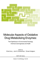 Emel Arinc, Joh B Schenkman, John B Schenkman, Ernest Hodgson, John B. Schenkman - Molecular Aspects of Oxidative Drug Metabolizing Enzymes