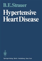 B E Strauer, B. E. Strauer, B.E. Strauer, Bodo E. Strauer - Hypertensive Heart Disease