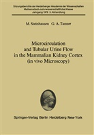 Steinhausen, M Steinhausen, M. Steinhausen, G A Tanner, G. A. Tanner, G.A. Tanner... - Microcirculation and Tubular Urine Flow in the Mammalian Kidney Cortex (in vivo Microscopy)