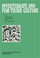 Yukiaki Kuroda, Edouar Kurstak, Edouard Kurstak, Karl Maramorosch - Invertebrate and Fish Tissue Culture
