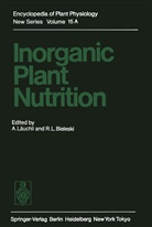R. L. Bieleski, R.L. Bieleski, L Bieleski, L Bieleski, Läuchli, A Läuchli... - Inorganic Plant Nutrition