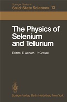 Gerlach, E Gerlach, E. Gerlach, Grosse, Grosse, P. Grosse - The Physics of Selenium and Tellurium