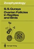 Sardul S Guraya, Sardul S. Guraya - Ovarian Follicles in Reptiles and Birds