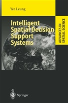 Yee Leung - Intelligent Spatial Decision Support Systems