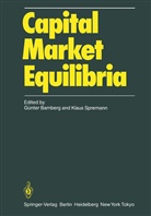 Günte Bamberg, Günter Bamberg, Spremann, Spremann, Klaus Spremann - Capital Market Equilibria