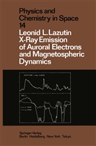 Leonid L Lazutin, Leonid L. Lazutin, Theodor J Rosenberg, Theodore J Rosenberg, Theodore J. Rosenberg - X-Ray Emission of Auroral Electrons and Magnetospheric Dynamics