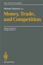 Herber Giersch, Herbert Giersch - Money, Trade, and Competition