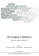 Henr Fuchs, Henry Fuchs, Karl H. Höhne, Stephen M Pizer, Stephen M. Pizer - 3D Imaging in Medicine