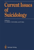 Hans-Jürgen Möller, Armi Schmidtke, Armin Schmidtke, Rainer Welz - Current Issues of Suicidology