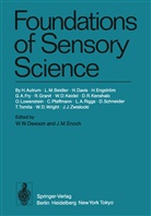 Autrum, H Autrum, H. Autrum, L Beidler, L M Beidler, L. M. Beidler... - Foundations of Sensory Science