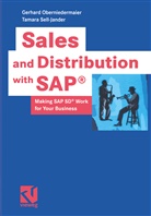 Gerhar Oberniedermaier, Gerhard Oberniedermaier, Tamara Sell-Jander - Sales and Distribution with SAP®