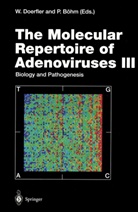 Böhm, Böhm, Petra Böhm, Walte Doerfler, Walter Doerfler - The Molecular Repertoire of Adenoviruses III