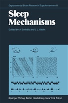Borbely, A Borbely, A. Borbely, -L Valatx, -L Valatx, J. -L. Valatx... - Sleep Mechanisms