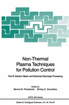 E Schultheis, E Schultheis, Berni M Penetrante, Bernie M Penetrante, Bernie M. Penetrante, Shirley E. Schultheis - Non-Thermal Plasma Techniques for Pollution Control