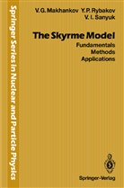 Vladimir Makhankov, Vladimir G Makhankov, Vladimir G. Makhankov, Yurii Rybakov, Yurii P Rybakov, Yurii P. Rybakov... - The Skyrme Model