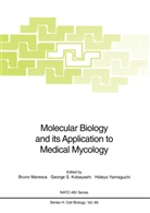 George S. Kobayashi, Bruno Maresca, Georg S Kobayashi, George S Kobayashi, Hideyo Yamaguchi - Molecular Biology and its Application to Medical Mycology