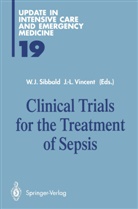 J Sibbald, W J Sibbald, W. J. Sibbald, W.J. Sibbald, VINCENT, Vincent... - Clinical Trials for the Treatment of Sepsis