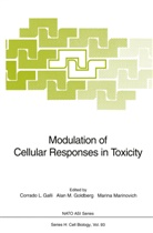 Corrado L. Galli, Alan M. Goldberg, Alan M Goldberg, Marin Marinovich, Marina Marinovich - Modulation of Cellular Responses in Toxicity