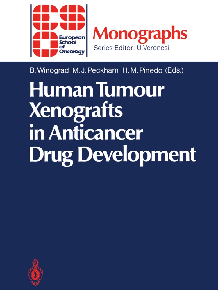 Herbert M Pinedo, Michae Peckham, Michael Peckham, Herbert M. Pinedo, Benjamin Winograd - Human Tumour Xenografts in Anticancer Drug Development