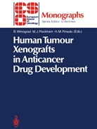 Herbert M Pinedo, Michae Peckham, Michael Peckham, Herbert M. Pinedo, Benjamin Winograd - Human Tumour Xenografts in Anticancer Drug Development