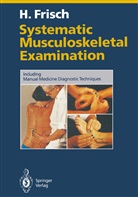 Herbert Frisch - Systematic Musculoskeletal Examination