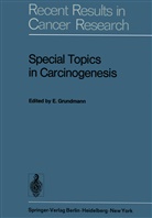 Grundmann, E Grundmann, E. Grundmann - Special Topics in Carcinogenesis