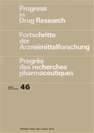 James Claghorn, Arima Das, Jerome H. Fleisch, E. Grandone, Steven Graves, Steven W Graves... - Progress in Drug Research - 46: Progress in Drug Research/Fortschritte der Arzneimittelforschung/Progrès des recherches pharmaceutiques