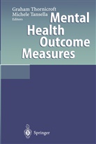 Tansella, Tansella, Michele Tansella, Graha Thornicroft, Graham Thornicroft - Mental Health Outcome Measures