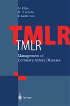 D Schulte, H D Schulte, E Gams, E. Gams, Michael Klein, H. D. Schulte... - TMLR Management of Coronary Artery Diseases