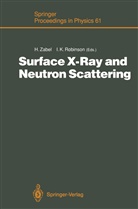 K Robinson, K Robinson, Ian K. Robinson, Hartmu Zabel, Hartmut Zabel - Surface X-Ray and Neutron Scattering